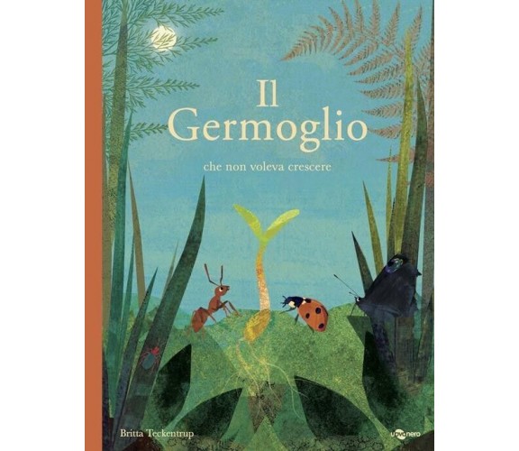 Il germoglio che non voleva crescere di Britta Teckentrup, 2021, Uovonero