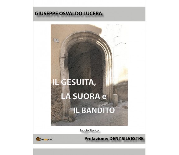 Il gesuita, la suora e il bandito, Giuseppe Osvaldo Lucera,  2019,  Youcanprint