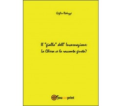 Il giallo dell’incarnazione - Giglio Reduzzi,  2014,  Youcanprint