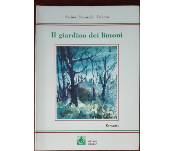 Il giardino dei limoni - Sarina Firrarello Fichera - Greco, 1992 - A