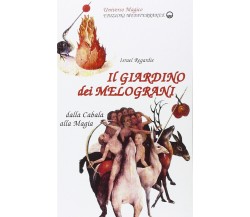 Il giardino dei melograni - Israel Regardie - Edizioni Mediterranee, 1983