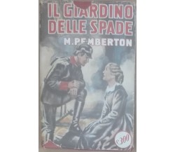 Il giardino delle spade - Max Pemberton - Sonzogno,1960 - A