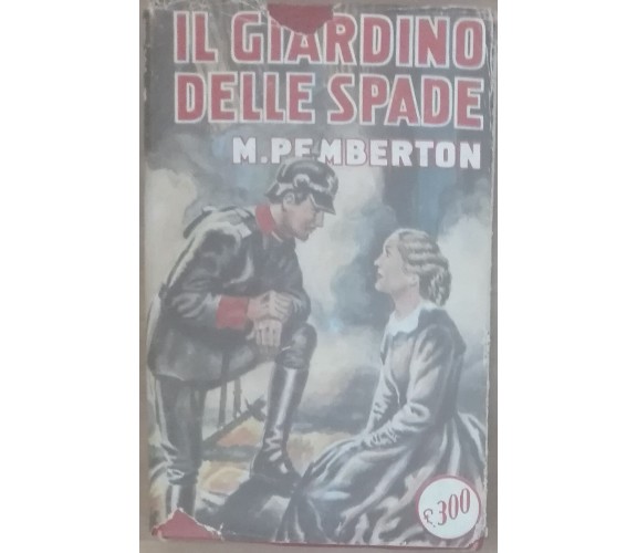 Il giardino delle spade - Max Pemberton - Sonzogno,1960 - A