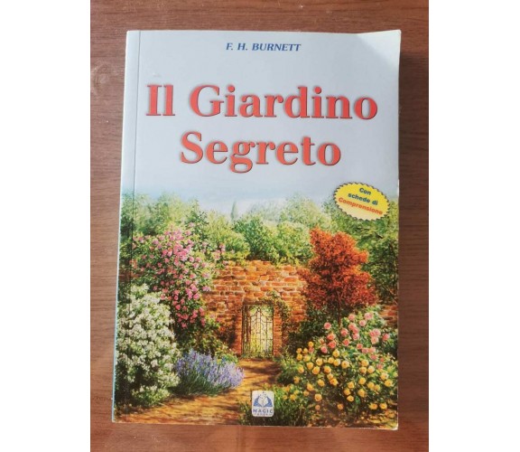 Il giardino segreto - F.H. Burnett - Magic Book - 2016 - AR