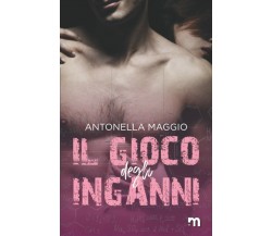 Il gioco degli inganni di Antonella Maggio,  2021,  Indipendently Published