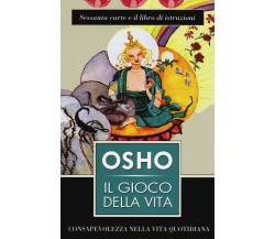 Il gioco della vita. Con 60 Carte - Osho, Lo Scarabeo, 2017