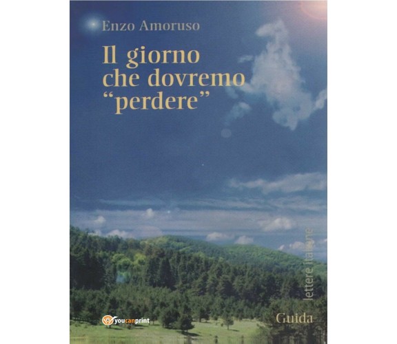 Il giorno che dovremo «perdere» di Enzo Amoruso, Vincenzo Amoruso,  2014,  Youca