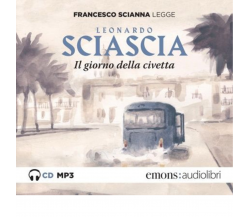 Il giorno della civetta letto da Francesco Scianna. Audiolibro - Emons, 2021