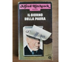 Il giorno della paura - A. Hitchcock - Mondadori - 1976 - AR