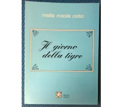 Il giorno della tigre - Melita Rosolia Celso - 1988, Greco - L