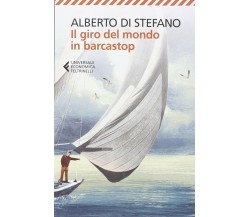 Il giro del mondo in barcastop - Alberto Di Stefano - Feltrinelli, 2014