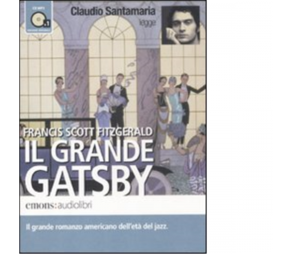 Il grande Gatsby letto da Claudio Santamaria. Audiolibro - Emons, 2011