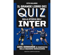 Il grande libro dei quiz sulla storia dell'Inter - Vito Galasso - 2021