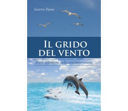 Il grido del vento - Breve riflessione sulla contemporaneità	 di Saverio Paone, 