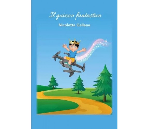 Il guizzo fantastico di Nicoletta Gallana, 2023, Youcanprint