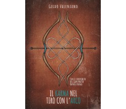 Il kàrma nel tiro con l’arco di Guido Valenzano,  2020,  Youcanprint