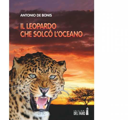 Il leopardo che solcò l'oceano di Antonio De Bonis  - Del Faro, 2022