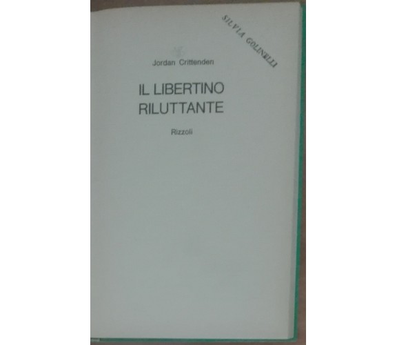 Il libertino riluttante - Jordan Crittenden - Rizzoli,1970 - A