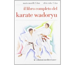 Il libro completo del karate wadoryu -Mario Morelli-Edizioni Merditerranee,1991