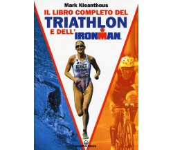 Il libro completo del triathlon e dell'ironman - Mark Kleanthous - Mediterranee