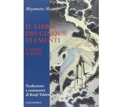 Il libro dei cinque elementi e altri scritti - Musashi Miyamoto - Luni, 2013