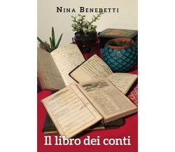 Il libro dei conti	 di Nina Benedetti,  2019,  Youcanprint