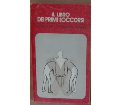 Il libro dei primi soccorsi-Chevalier,Lechartier,Mignot-Garzanti,Vallardi,1978 A