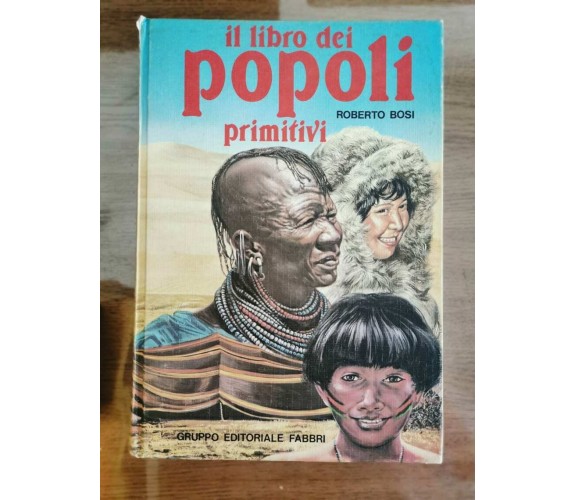 Il libro dei primitivi - R. Bosi - Fabbri - 1982 - AR