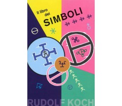 Il libro dei simboli di Rudolf Koch,  2021,  Obelisco Edizioni