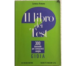 Il libro dei test: 300 domande per conoscersi meglio - Gioia di Lorenza Armano, 