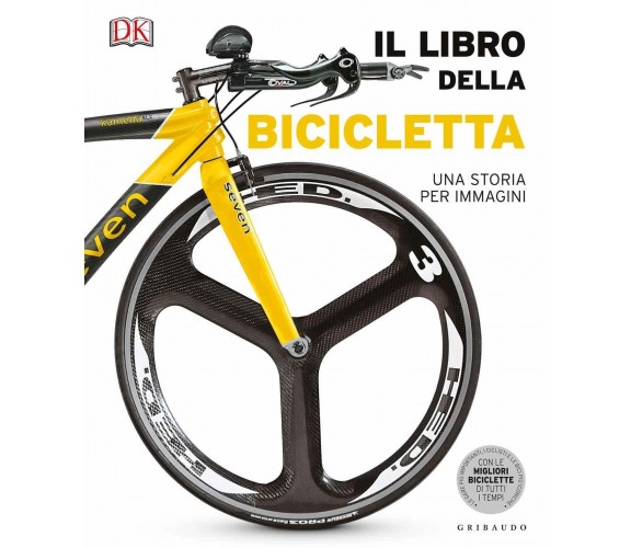 Il libro della bicicletta - Sonia Sferzi - Gribaudo, 2019