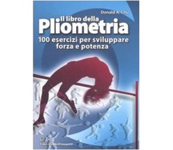 Il libro della pliometria - Donald A. Chu - Mediterranee, 2006