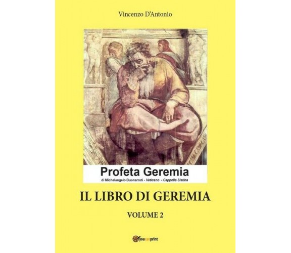 Il libro di Geremia. Volume 2, di Vincenzo D’Antonio,  2017,  Youcanprint - ER