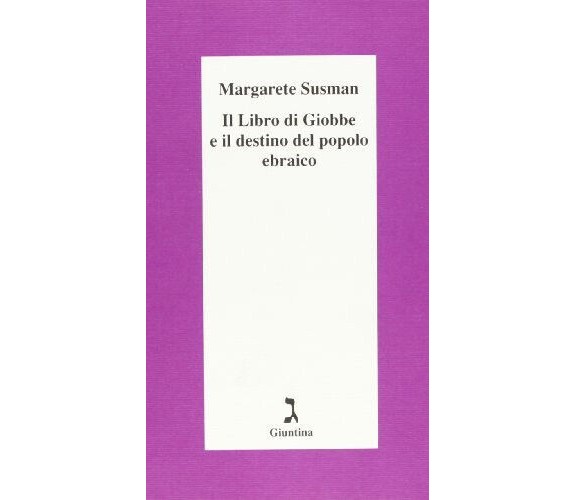 Il libro di Giobbe e il destino del popolo ebraico di Margarete Susman - 2000