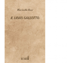 Il libro galeotto di Marinella Rosi - Edizioni Del Faro, 2020