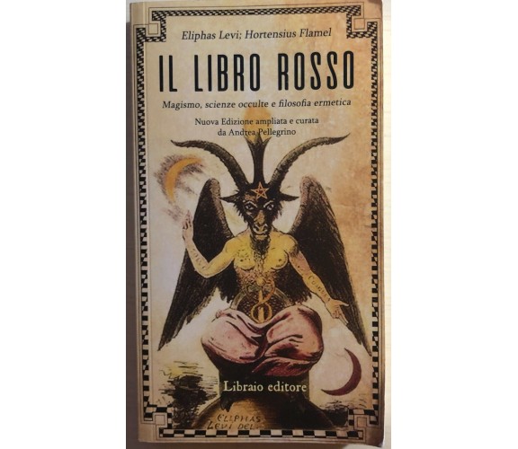 Il libro rosso di Eliphas Levi, Hortensius Flamel, 2018, Libraio editore