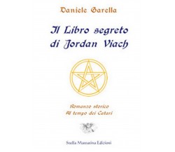 Il libro segreto di Jordan Viach. Romanzo storico al tempo dei Catari