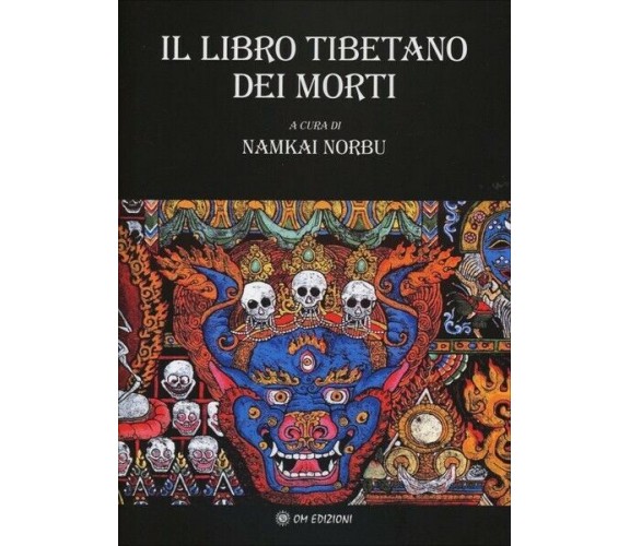 Il libro tibetano dei morti  di Namkai Norbu,  2019,  Om Edizioni - ER