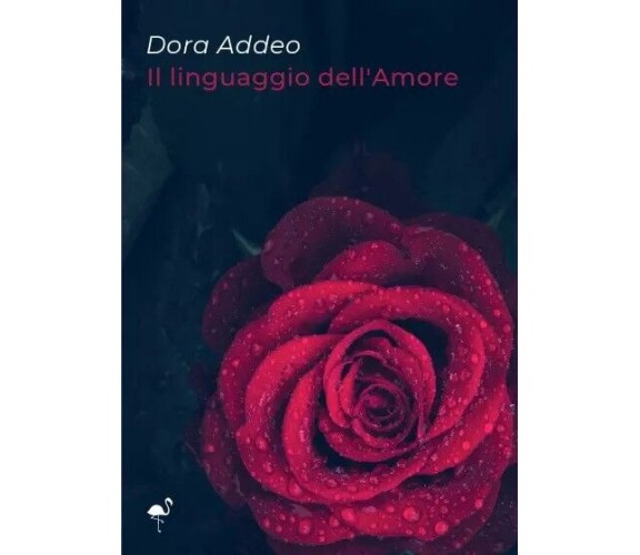 Il linguaggio dell’Amore di Dora Addeo, 2022, Gruppo Culturale Letterario