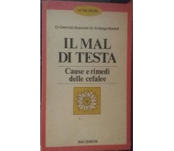 Il mal di testa ,Dr. Gennaro Bussone - Dr. Amerigo Boiardi,1983,Siad Editore - S