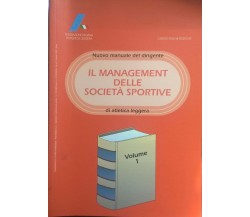 Il management delle società sportive Volume 1 (2004) Ca