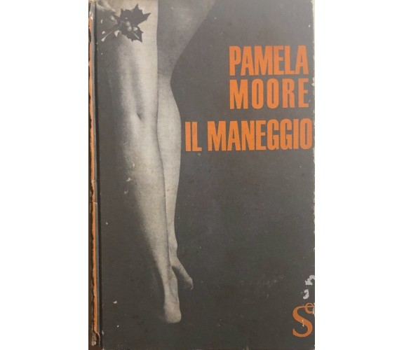 Il maneggio di Pamela Moore, 1964, Sugar Editore