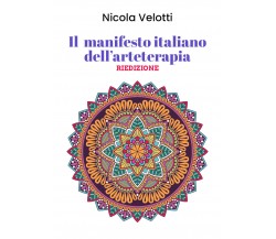 Il manifesto italiano dell’arteterapia di Nicola Velotti,  2021,  Youcanprint