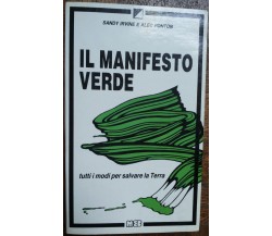 Il manifesto verde Tutti i modi per salvare la Terra-Irvine, Ponton-MEB,1990-R