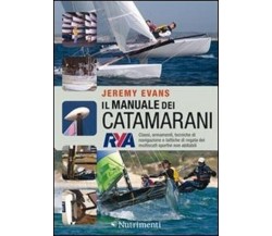 Il manuale dei catamarani - Jeremy Evans - Nutrimenti , 2011