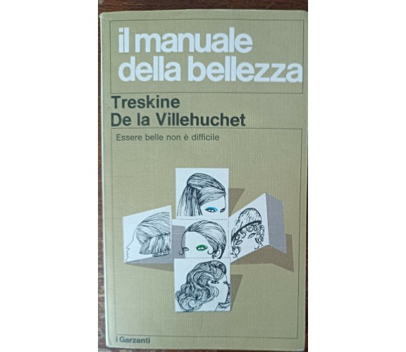 Il manuale della bellezza - Treskine De la Villehuchet - Garzanti, 1971 - A