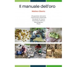 Il manuale dell’oro di Matteo Oberto,  2018,  Youcanprint