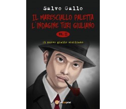 Il maresciallo Paletta - L’indagine Turi Giuliano	 di Salvo Gallo,  2017