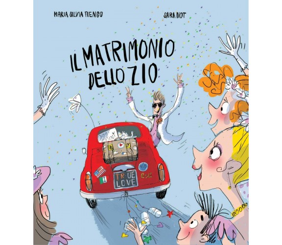 Il matrimonio dello zio - Maria Silvia Fiengo,  2020,  Lo Stampatello