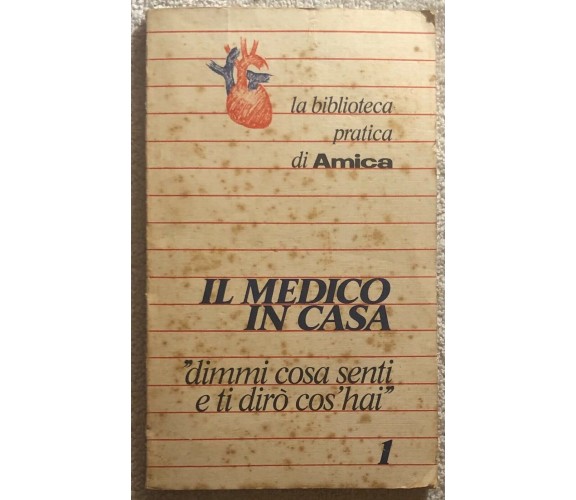 Il medico in casa 1 di Aa.vv.,  1977,  Amica